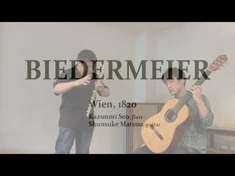 【PV】「ビーダーマイヤー」 瀬尾和紀＆松尾俊介 "Biedermeier -Wien, 1820" Kazunori Seo (Flute) and Shunsuke Matsuo (Guitar)