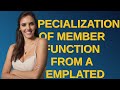 Specialization of member function from a templated class inside the class body