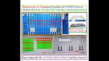 Communication Gateway Module Maintenance/Changing Procedure of Bently Nevada-3500 Vibration System.