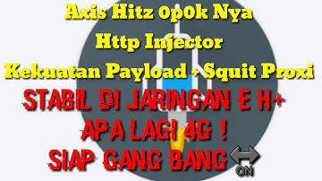 Axis Hitz 0p0k Http Injektor Terbaru Full Speed