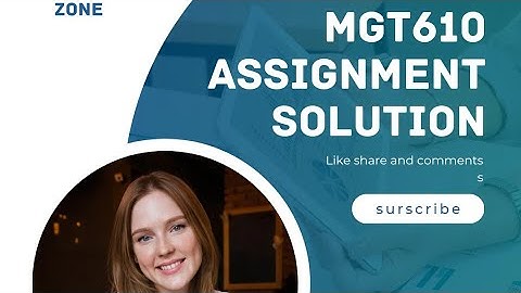 MGT610 assignment 1 solution 2024 | mgt610 assignment 1 correct solution 2024