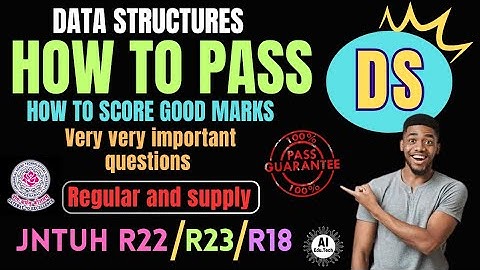 DS-Important questions-How to pass-Btech 2nd year-R22-Jntuh
