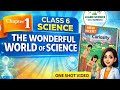 Class 6 Science Chapter 1 | The Wonderful World of Science | One Shot Full Explanation | NCERT