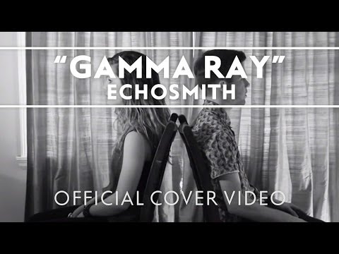 Echosmith - Gamma Ray
