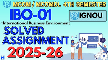IBO-01 SOLVED ASSIGNMENT JULY 2025/ JAN 2026 | IGNOU MCOM 4TH SEMESTER SOLVED ASSIGNMENT 2025-26