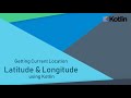 Getting Current Location in Android using Kotlin | FusedLocationProvider API | Android Development