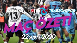 Beşiktaş 2 - 2 Trabzonspor Maç Özeti 22 Şubat 2020