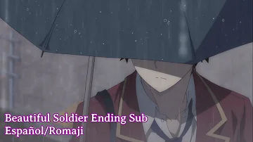 Beautiful Soldier Classroom Of The Elite Ending Full Lyrics Sub Espanol Romaji