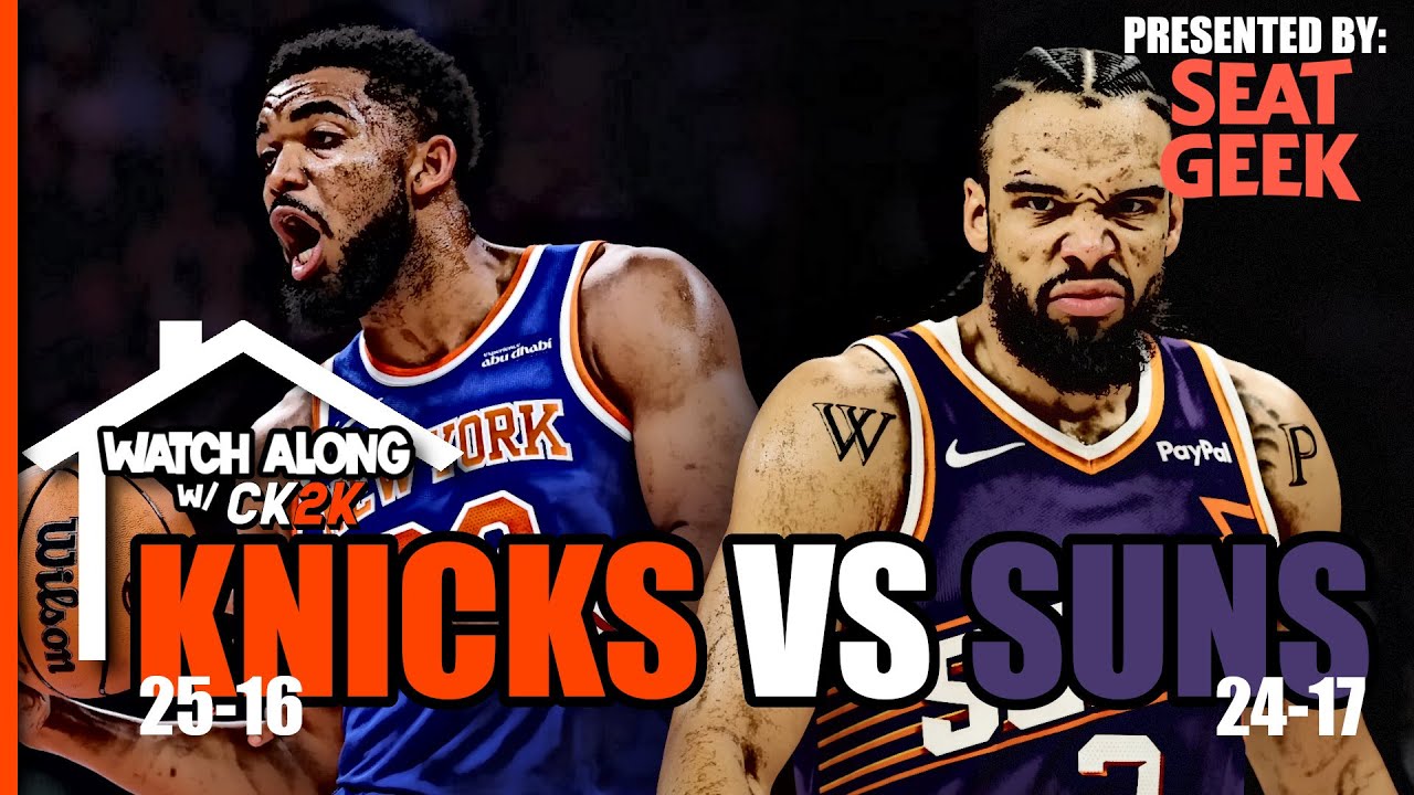 NEW YORK KNICKS VS PHOENIX SUNS LIVE PLAY BY PLAY! | WATCH ALONG W/ CK2K