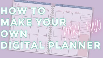 How to Make Your Own Digital Planner | Part 2: Monthly Spreads
