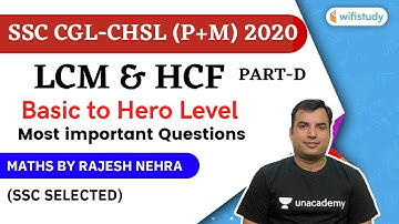 SSC CGL/CHSL (P+M) 2020 | Maths by Rajesh Nehra | LCM & HCF (Basic to Advance Level)