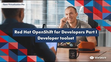 Red Hat OpenShift for Developers Part I – Developer toolset
