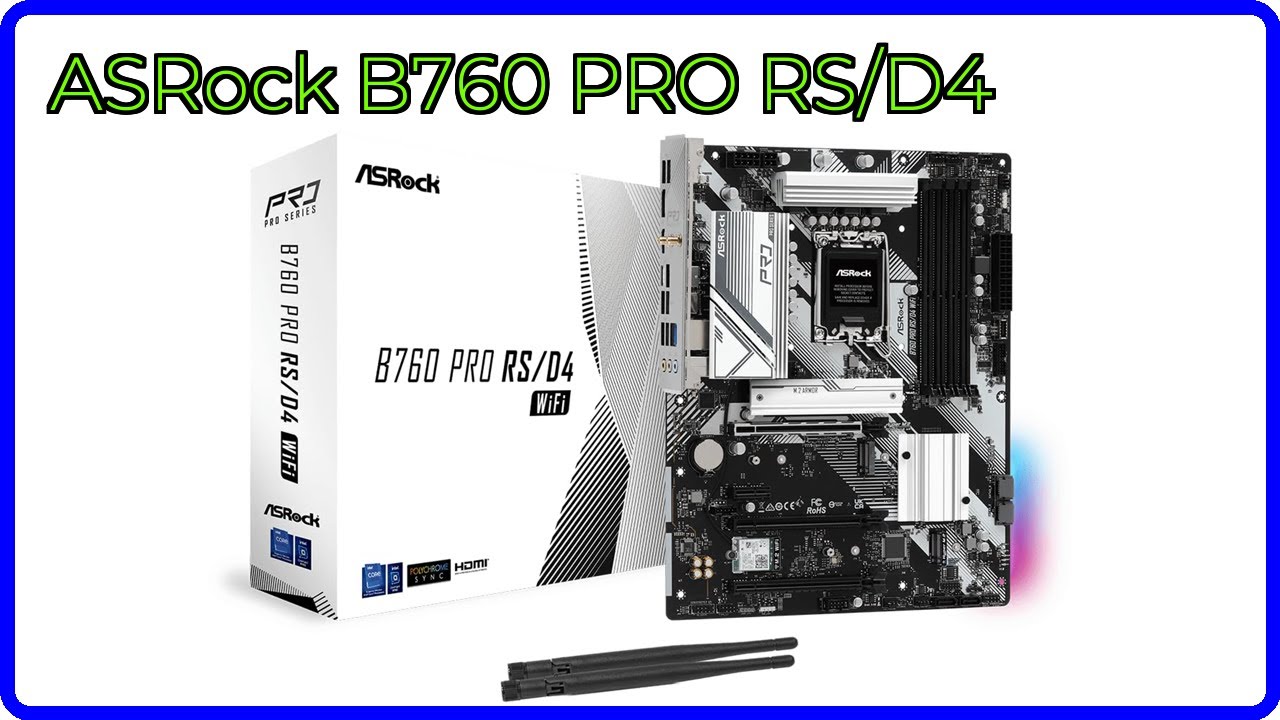 REVIEW (2026): ASRock B760 PRO RS/D4. ESSENTIAL details. - YouTube