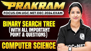 Binary Search Tree | All Important Points & Questions | UGC NET Computer Science 2024 | Puneet Ma