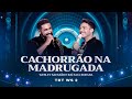 Wesley Safadão e Raí Saia Rodada - Cachorrão na Madrugada - TBT WS 2