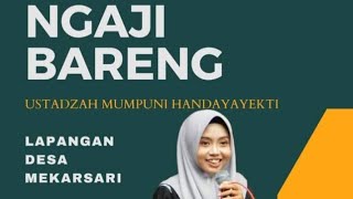 PENGAJIAN AKBAR BERSAMA USTADZAH MUMPUNI HANDAYAYEKTI Menyambut Bulan Rajab 1444 H di desa Mekarsari