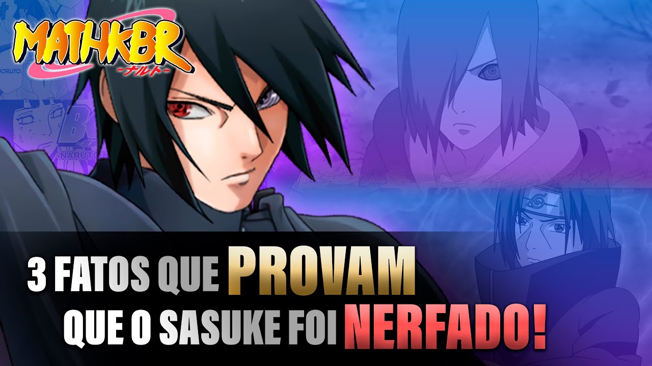 3 FATOS QUE PROVAM QUE O SASUKE FOI NERFADO! [ANÁLISE] - YouTube