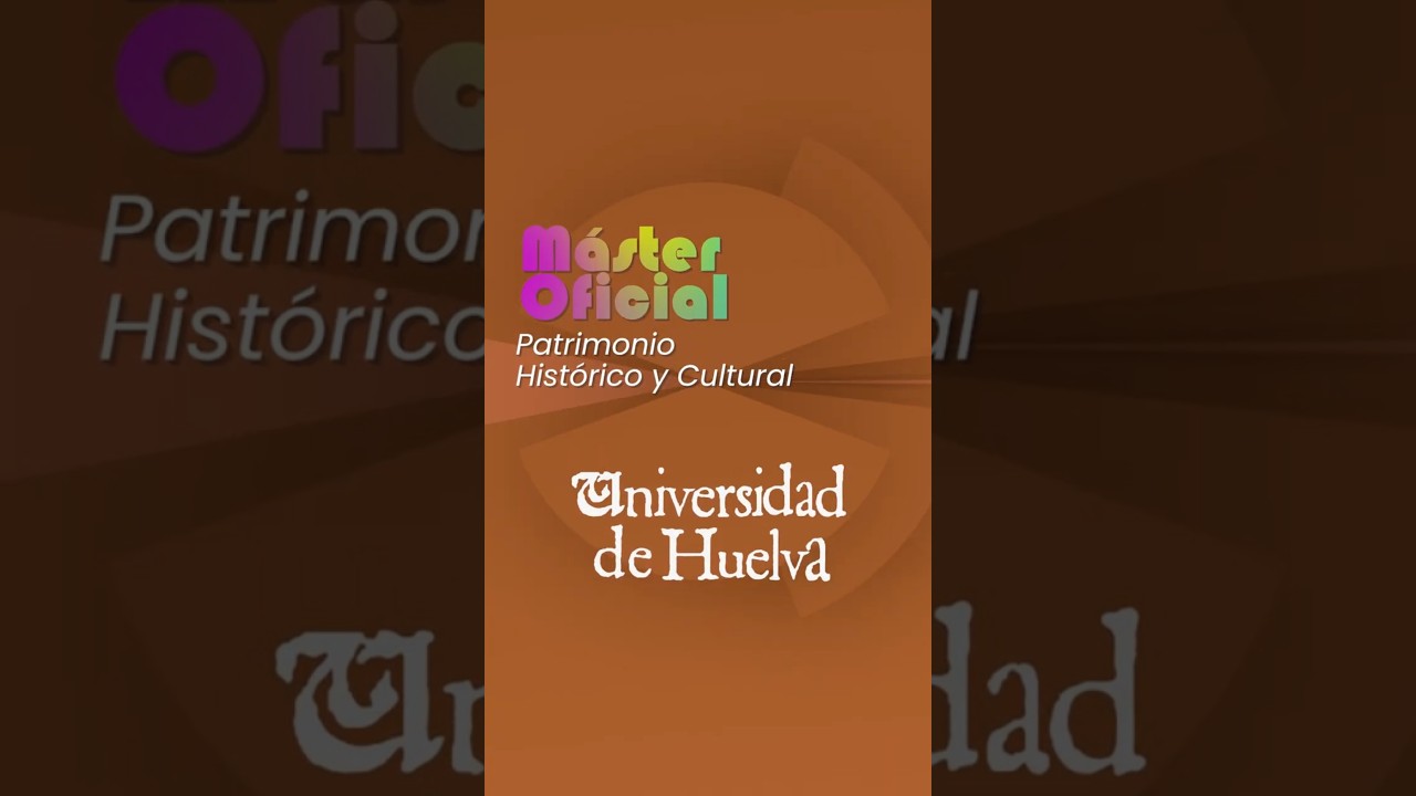 Máster Oficial en Patrimonio Histórico y Cultural