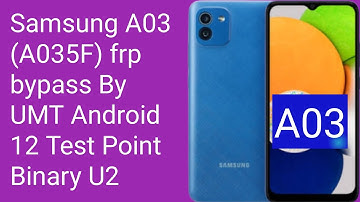How To Samsung A03 (A035F) frp bypass By UMT Android 12 Test Point Binary U2 GSM RASHID ALI