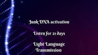 Decoding 'junk' DNA - 1 hour - Light language Transmission 21days️