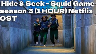 Hide & Seek - Squid Game Season 3 1 Hour Version Netflix Ost