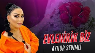 Aynur Sevimli - Evlenirik Biz 2024 ( Music) Resimi