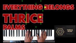 Everything Belongs - Thrice (Piano Vocal Cover)