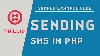 SMS API | Twilio | Sending SMS in PHP