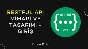 01 - RESTful API Mimari ve Tasarımı - Giriş