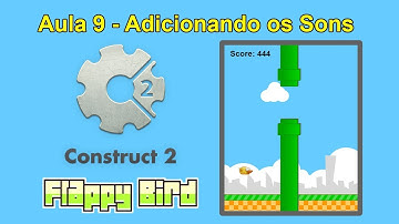 Construct 2 - Criando o Jogo Flappy Bird (Sons e Salvando o Jogo)