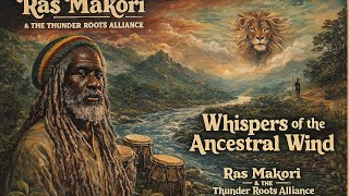 Roots Reggae (1963) [Unreleased Album] Ras Makori & The Thunder Roots Whispers of the Ancestral Wind