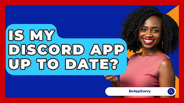 Is My Discord App Up To Date? - Be App Savvy