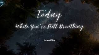 Today, While You’re Still Breathing - Letters I Sing screenshot 5