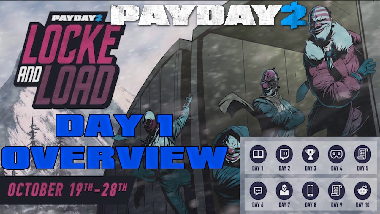 PAYDAY 2 Locke and Load day 1 Overview [Crimefest 2017] YouTube