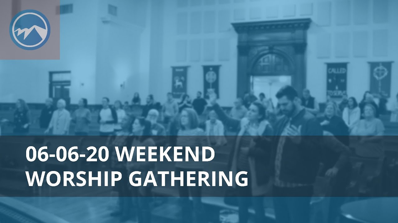 Weekend Worship Gathering - June 6, 2020 - YouTube