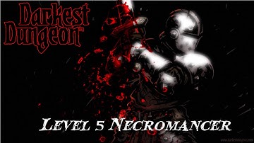 Darkest Dungeon: Flawless Level 5 Necromancer Lord Dungeon