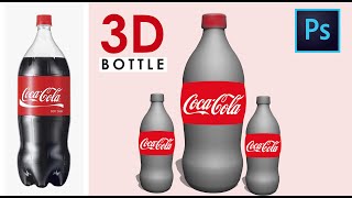 How to Make a 3D Bottle | Coca Cola | Adobe Photoshop CC