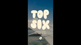 Top 6 Playful Fonts You Need to Try!