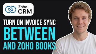 How to Turn On Invoice Sync Between Zoho CRM and Zoho Books (2026 Method)