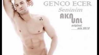 Genco Ecer - Seninim (Akn Unl Original Mix 2010) Resimi