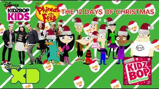 KIDZ BOP Kids & KIDZ BOP Phineas and Ferb - The 12 Days Of Christmas (KIDZ BOP CHRISTMAS)