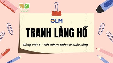 Tranh làng Hồ - Tiếng Việt 5 - Kết nối tri thức với cuộc sống