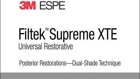 Filtek Supreme XTE - Posterior Restorations - Dual Shade Technique