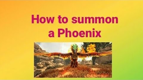 How to summon a phoenix IARK: Survival Evolved