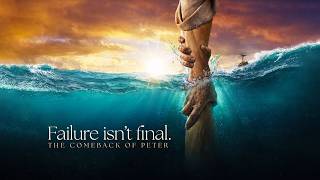 Failure Isn't Final: The Comeback of Peter | Full Worship Service Live