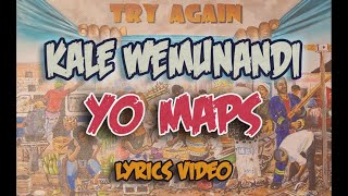 YO MAPS - KALE WEMUNANDI [Lyrics Video]