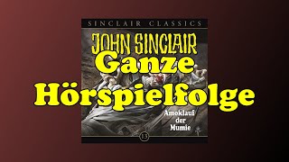 Amoklauf der Mumie - John Sinclair Classics 13 - Ganzes Hörspiel