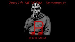 Zero 7 ft. MF DOOM - Somersault (Danger Mouse Remix) Lyrics