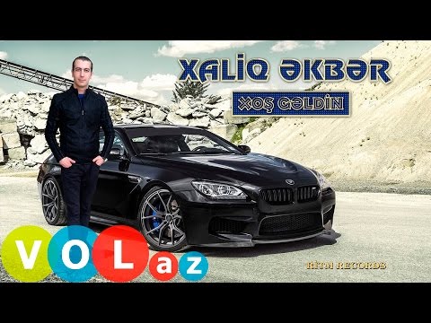 Xaliq Ekber - Xos geldin