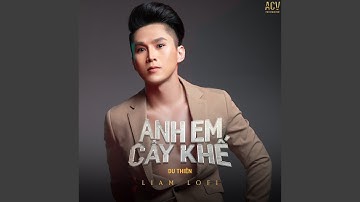 Anh Em Cây Khế (Liam Lofi)